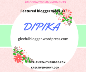 MondayMommyMoments-week-17-Dipika