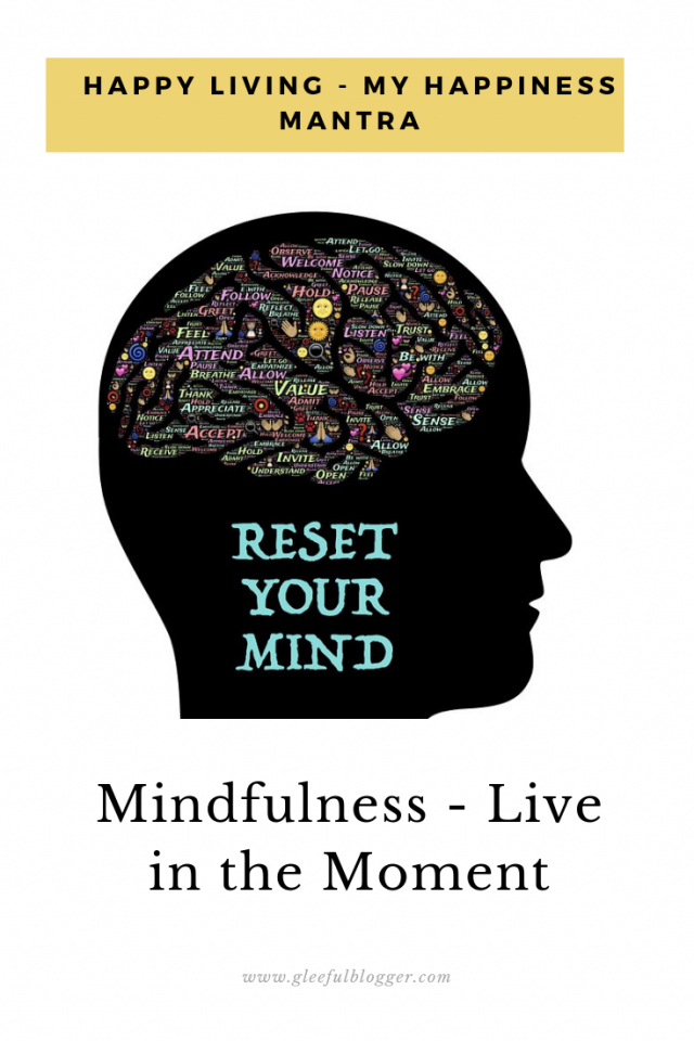 Mindfulness - act of living in the moment