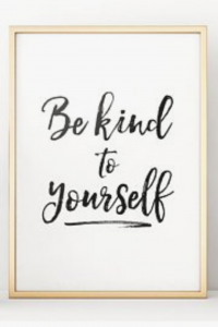 Be kind to yourself