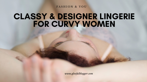 classy & designer lingerie for curvy women