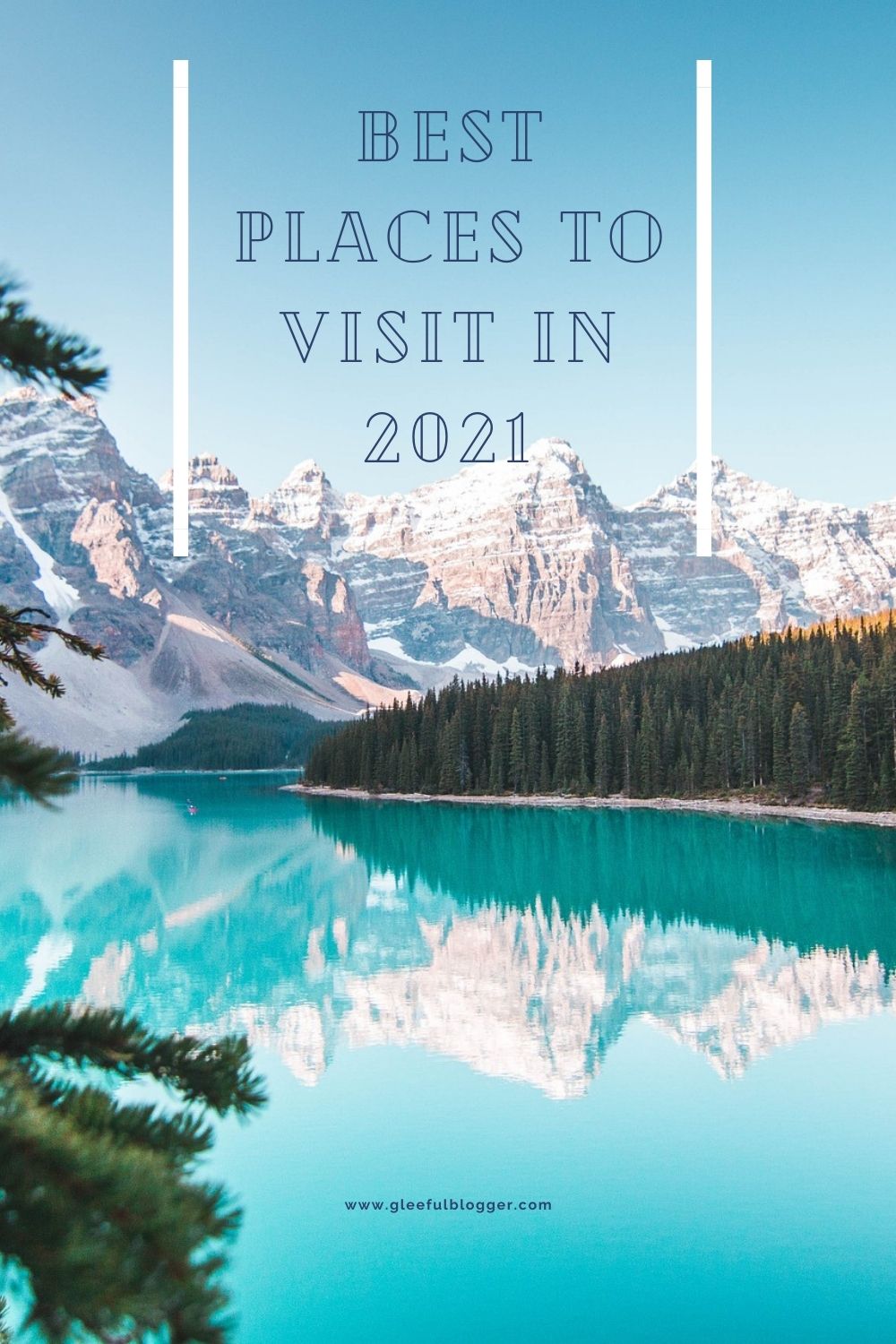 8 Best Places In The World To Visit In 2021 - Gleefulblogger