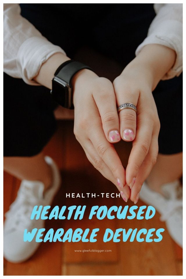 wearable technology health focused wearable devices